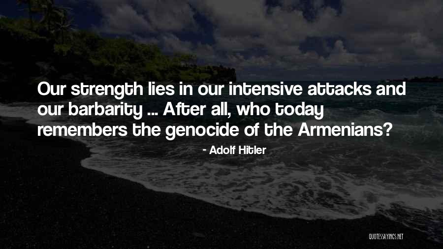 Armenians Quotes By Adolf Hitler