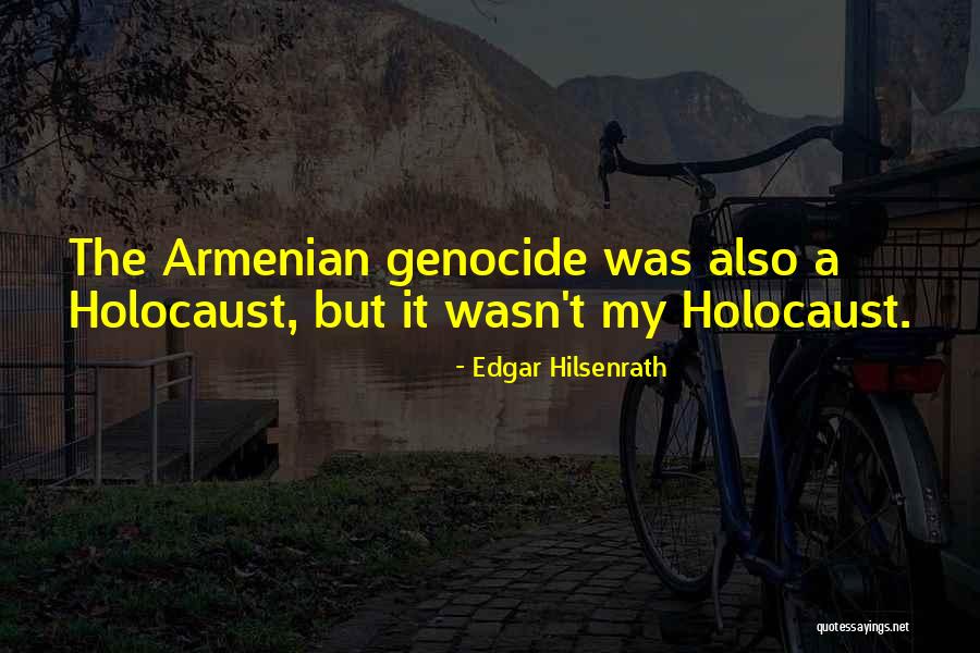 Armenians Quotes By Edgar Hilsenrath