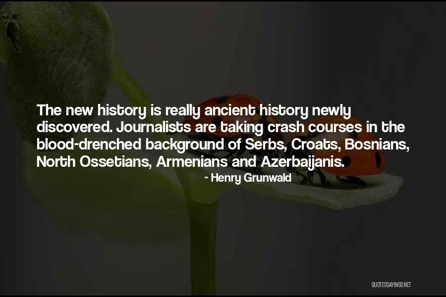 Armenians Quotes By Henry Grunwald