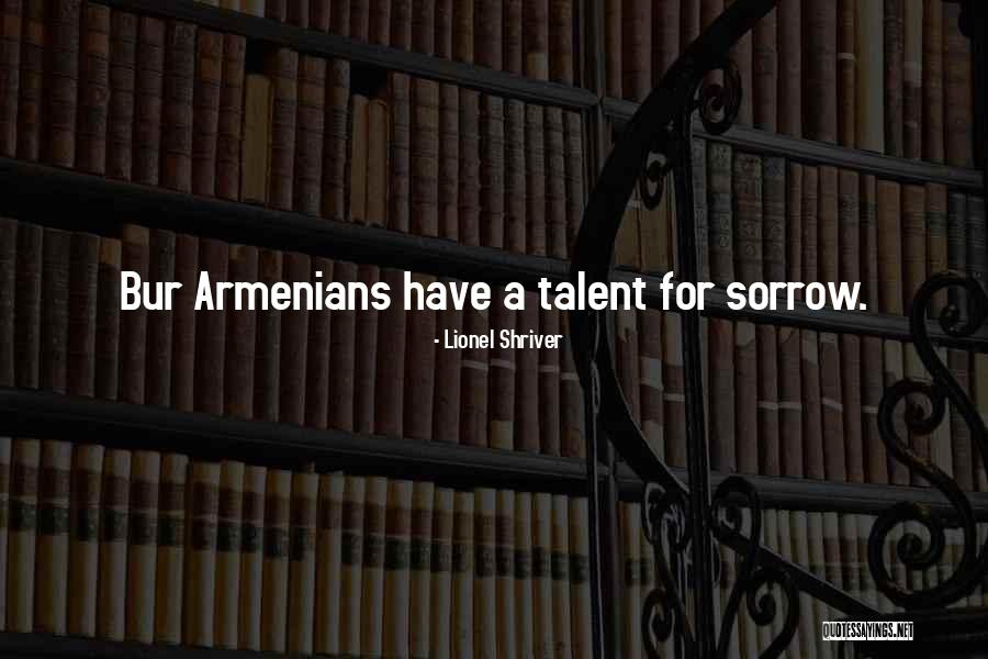 Armenians Quotes By Lionel Shriver