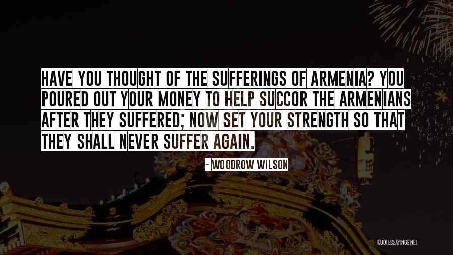 Armenians Quotes By Woodrow Wilson