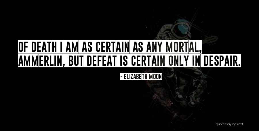 Armenios Argentinos Quotes By Elizabeth Moon Armenios Argentinos Quotes By Elizabeth Moon