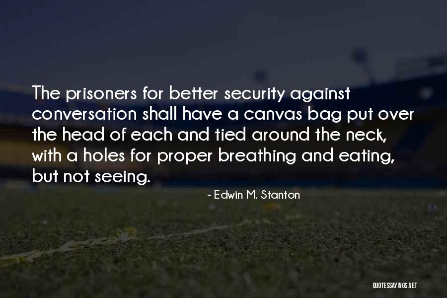 Armenios Quotes By Edwin M. Stanton Armenios Quotes By Edwin M. Stanton