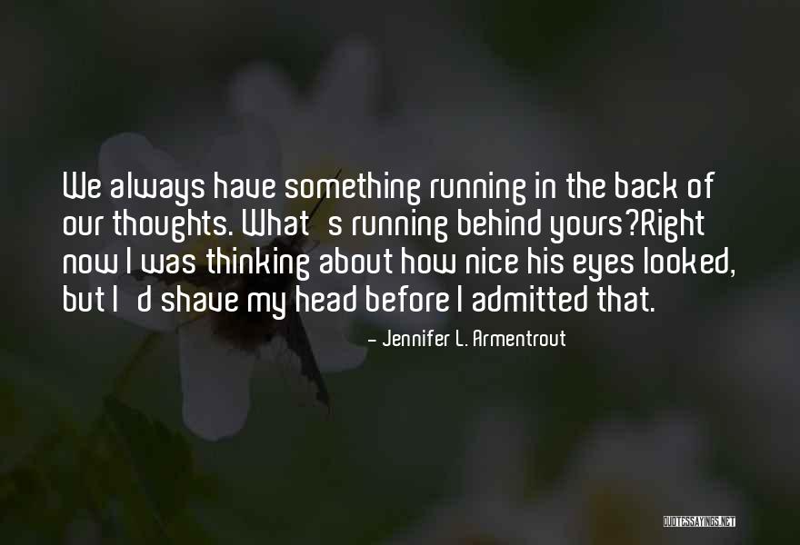 Armentrout Jennifer Quotes By Jennifer L. Armentrout Armentrout Jennifer Quotes By Jennifer L. Armentrout