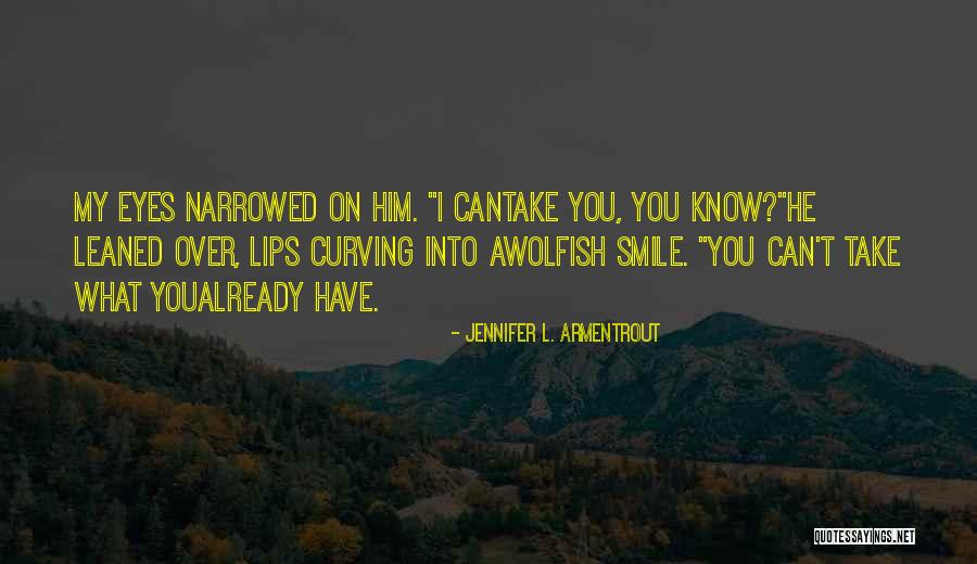 Armentrout Jennifer Quotes By Jennifer L. Armentrout Armentrout Jennifer Quotes By Jennifer L. Armentrout
