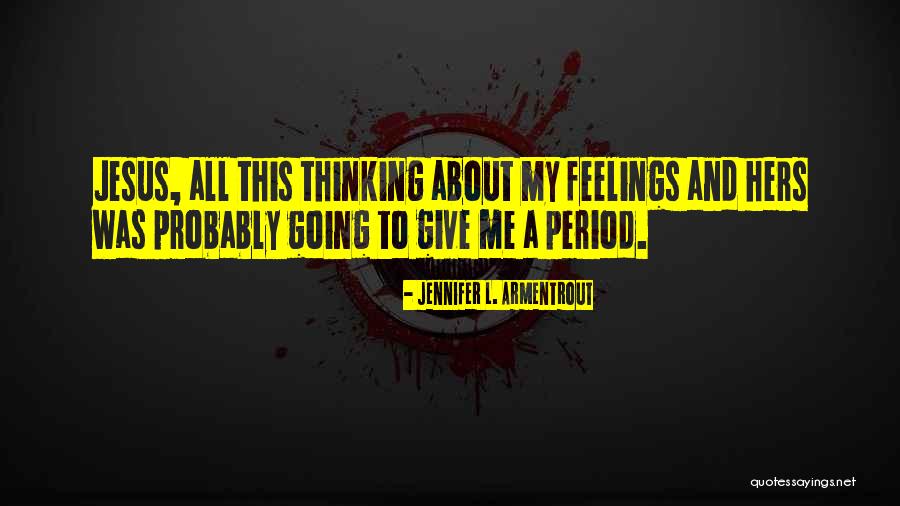 Armentrout Jennifer Quotes By Jennifer L. Armentrout Armentrout Jennifer Quotes By Jennifer L. Armentrout