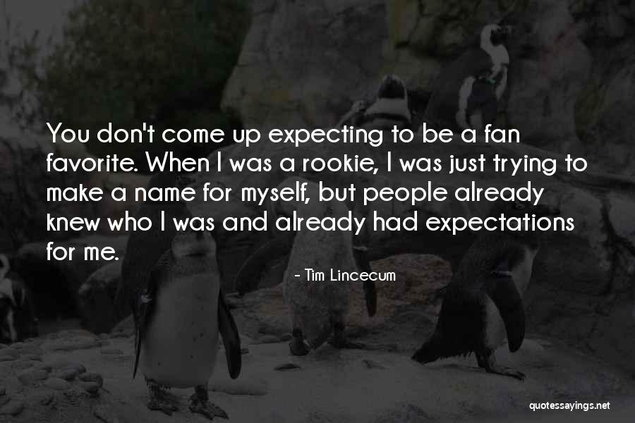 Armidale Weather Quotes By Tim Lincecum Armidale Weather Quotes By Tim Lincecum