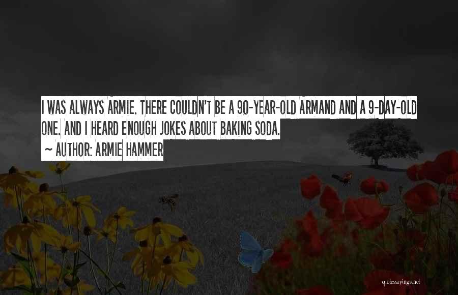 Armie Hammer Quotes 653955