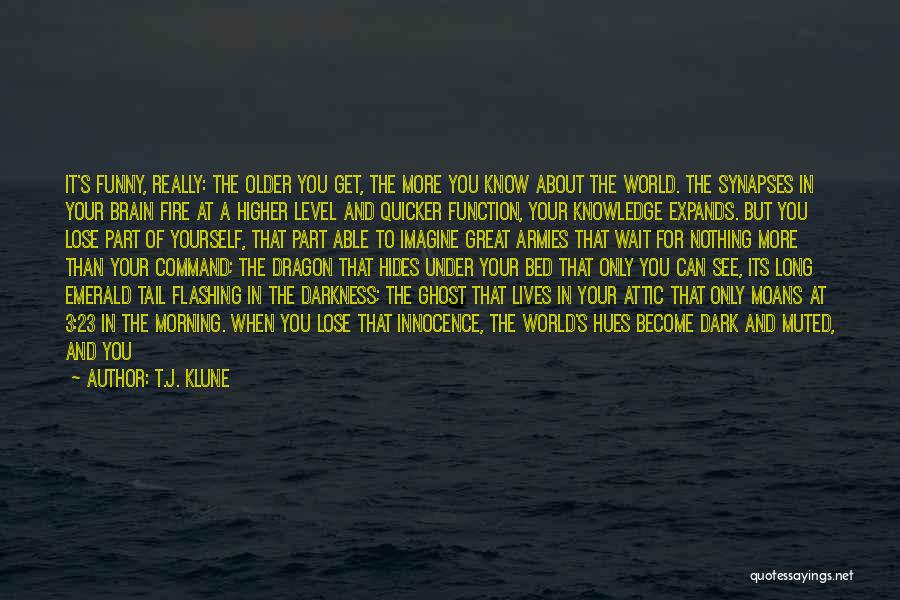 Armies Of Darkness Quotes By T.J. Klune