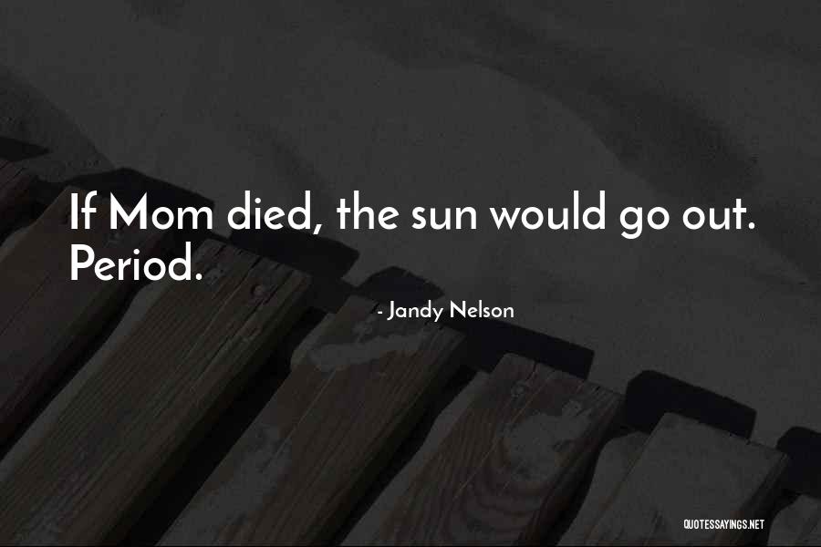 Armies Of Helaman Quotes By Jandy Nelson Armies Of Helaman Quotes By Jandy Nelson
