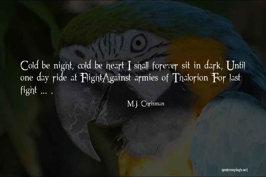 Armies Of The Night Quotes By M.J. Chrisman Armies Of The Night Quotes By M.J. Chrisman