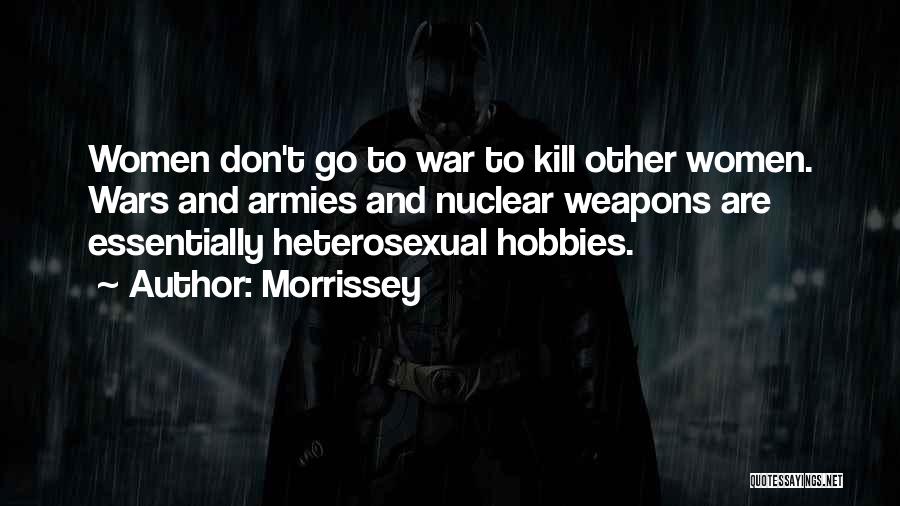 Armies Quotes By Morrissey
