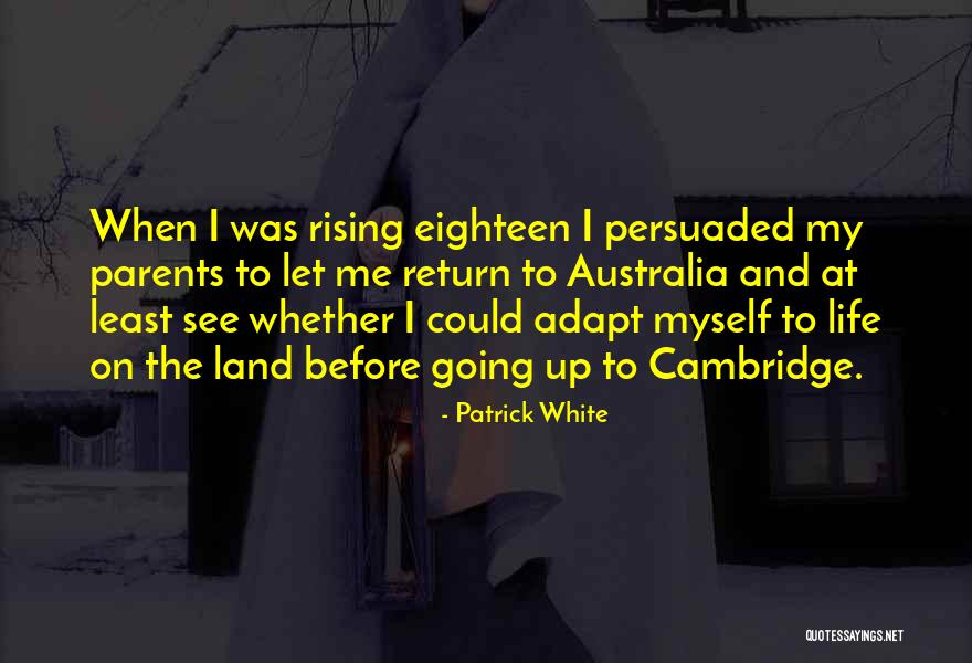 Armijo Alumni Quotes By Patrick White Armijo Alumni Quotes By Patrick White