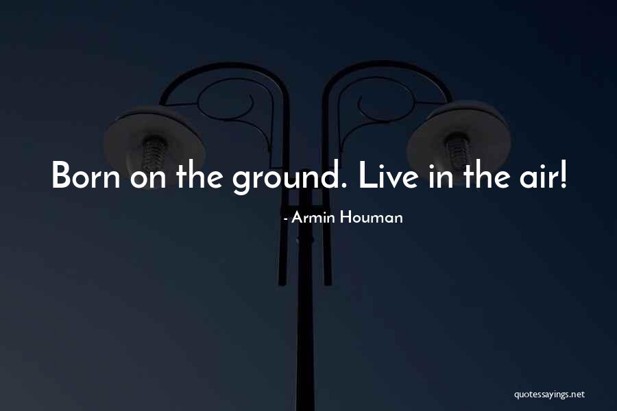 Armin Houman Quotes 1728176 Armin Houman Quotes 1728176
