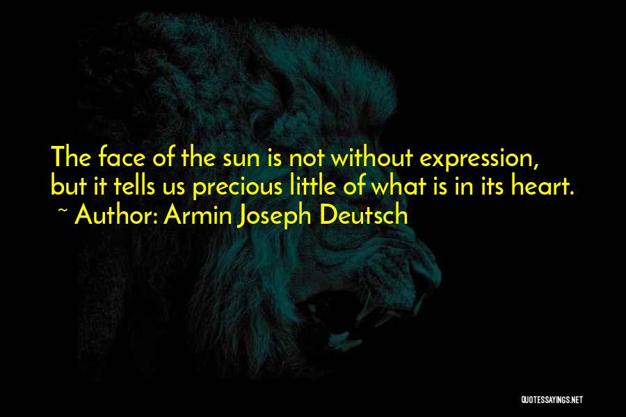 Armin Joseph Deutsch Quotes 2181332