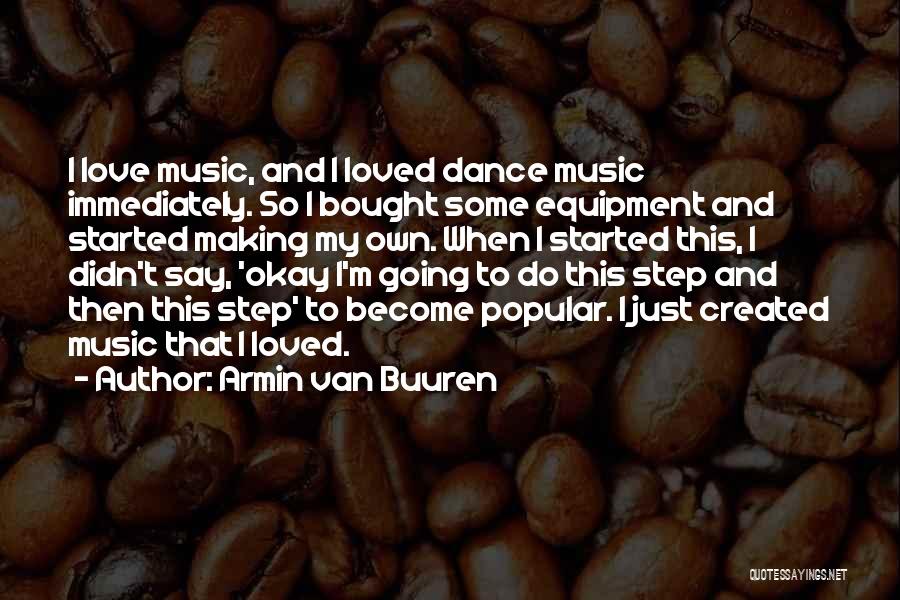 Armin Music Quotes By Armin Van Buuren