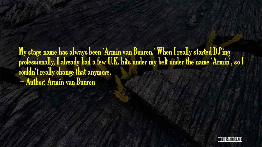 Armin Quotes By Armin Van Buuren