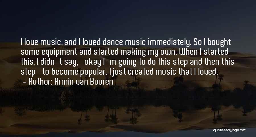 Armin Van Buuren Quotes 1649419