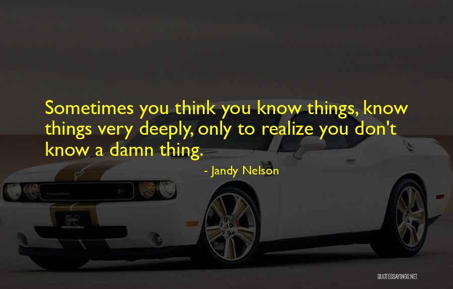 Arminder Gill Quotes By Jandy Nelson Arminder Gill Quotes By Jandy Nelson