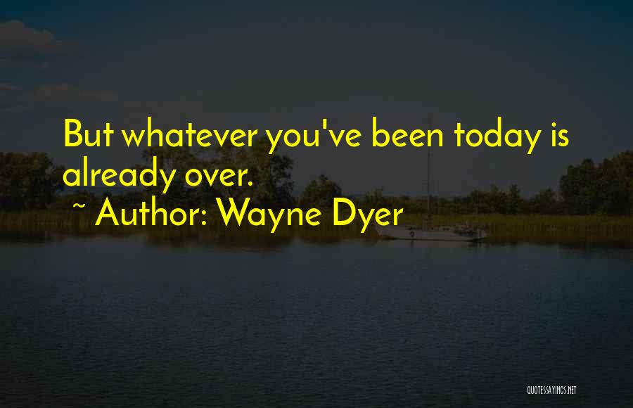 Armindo Monteiro Quotes By Wayne Dyer