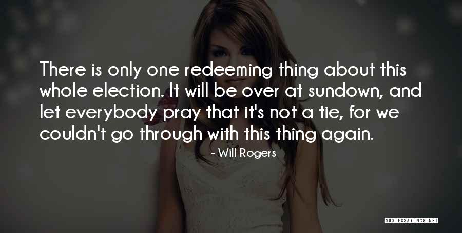 Arminian Beliefs Quotes By Will Rogers Arminian Beliefs Quotes By Will Rogers