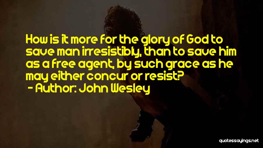 Arminianism Quotes By John Wesley