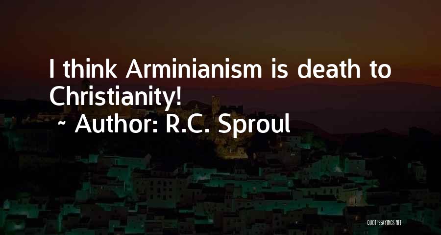 Arminianism Quotes By R.C. Sproul