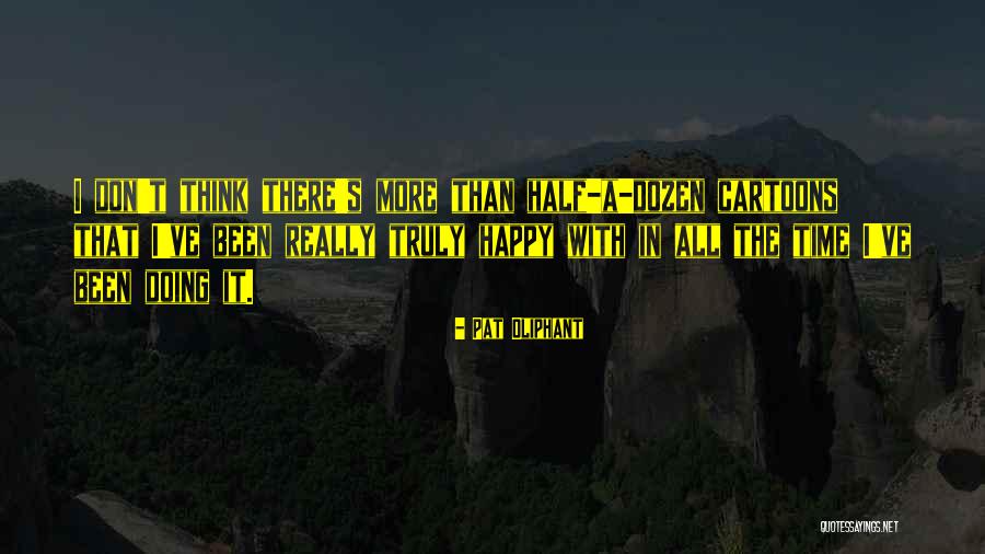 Armisen Actor Quotes By Pat Oliphant Armisen Actor Quotes By Pat Oliphant