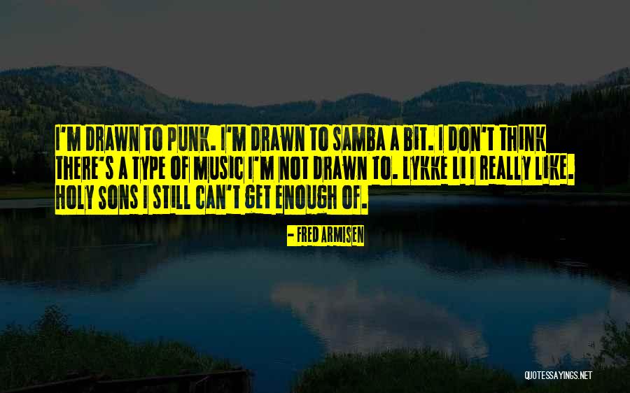 Armisen Fred Quotes By Fred Armisen Armisen Fred Quotes By Fred Armisen