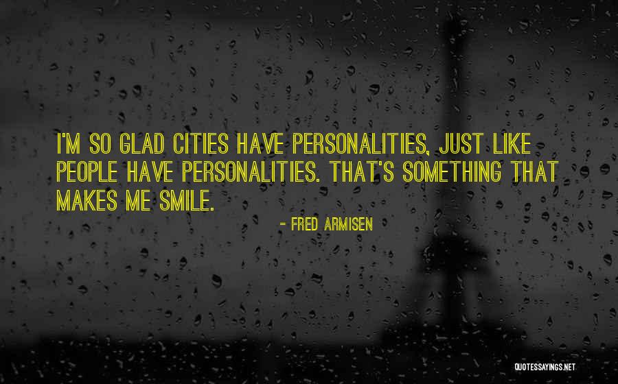 Armisen Quotes By Fred Armisen Armisen Quotes By Fred Armisen