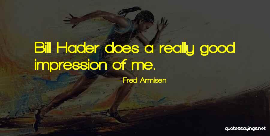 Armisen Quotes By Fred Armisen Armisen Quotes By Fred Armisen