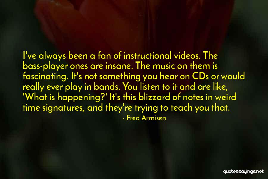 Armisen Quotes By Fred Armisen Armisen Quotes By Fred Armisen