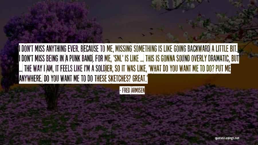 Armisen Snl Quotes By Fred Armisen Armisen Snl Quotes By Fred Armisen