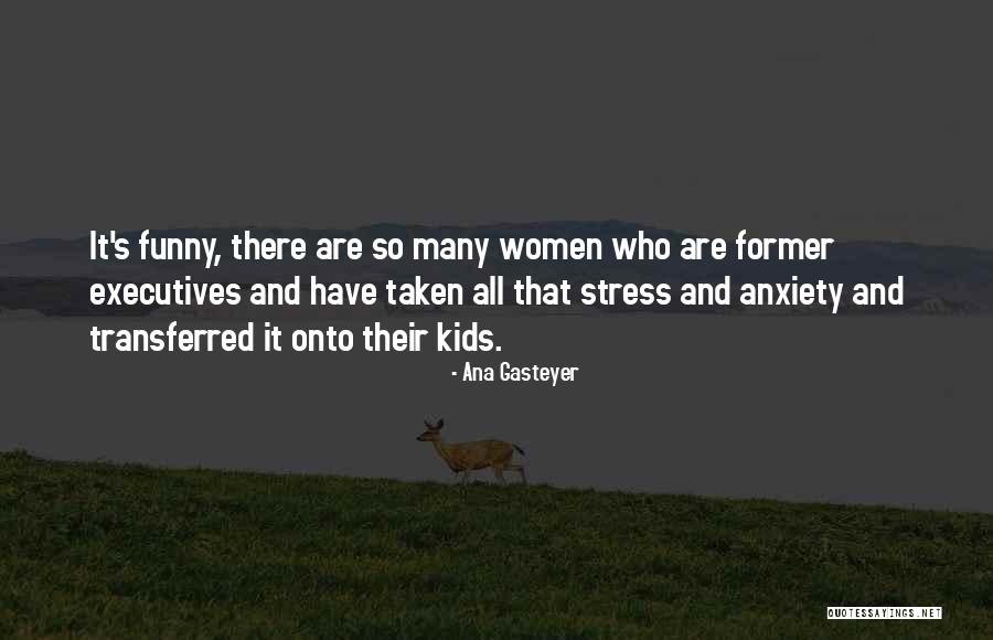 Armistace Quotes By Ana Gasteyer Armistace Quotes By Ana Gasteyer