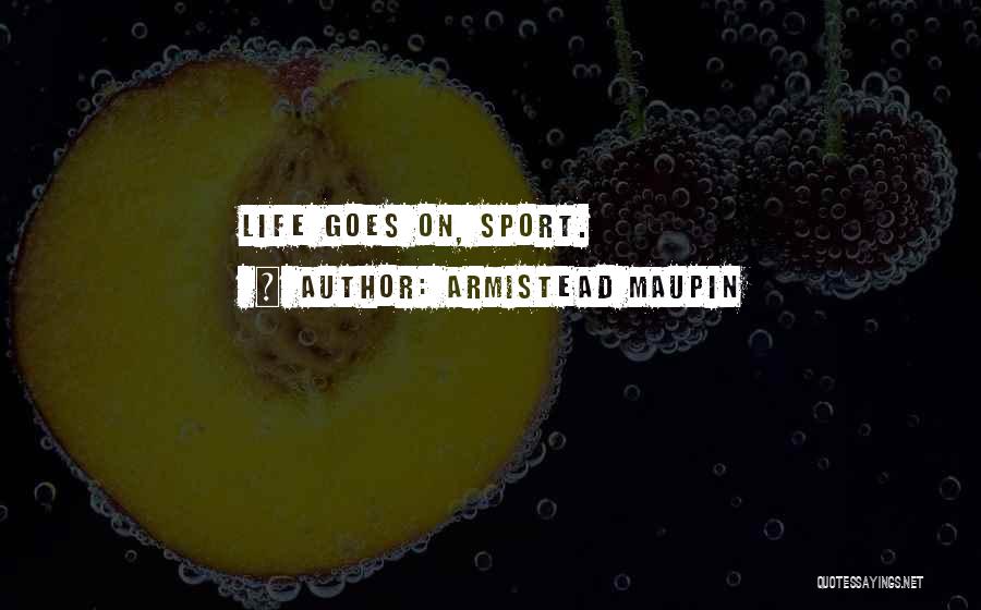 Armistead Maupin Quotes 127437