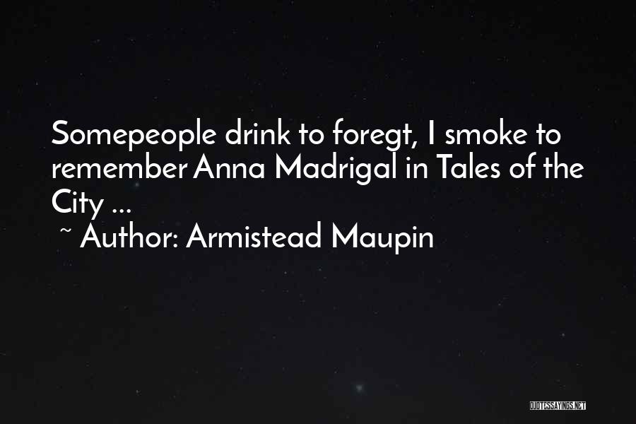 Armistead Maupin Quotes 1481145