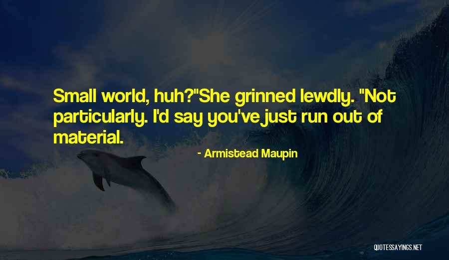 Armistead Maupin Quotes 458156