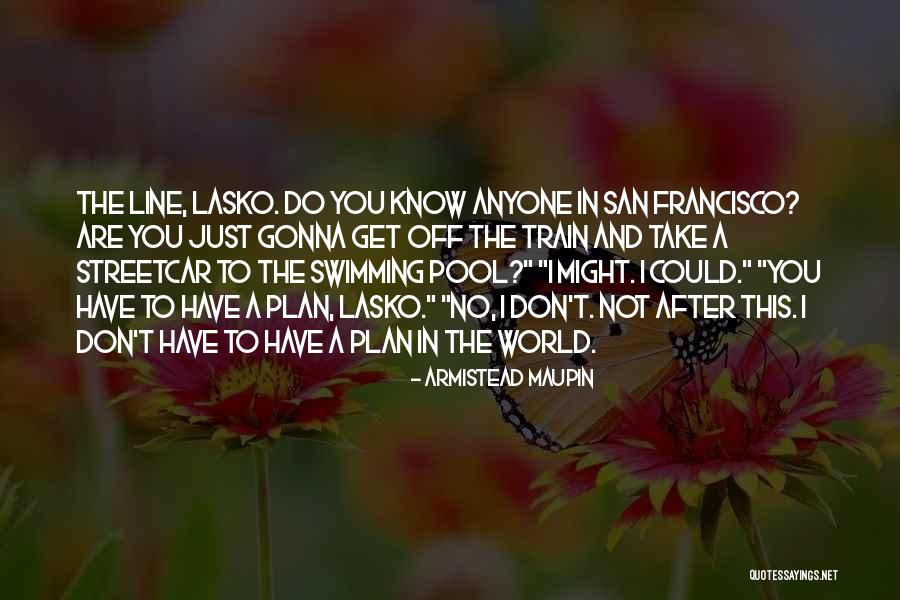 Armistead Maupin Quotes 665985 Armistead Maupin Quotes 665985