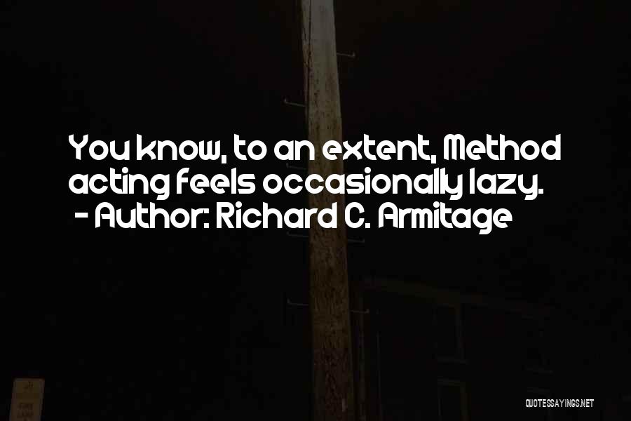 Armitage Quotes By Richard C. Armitage