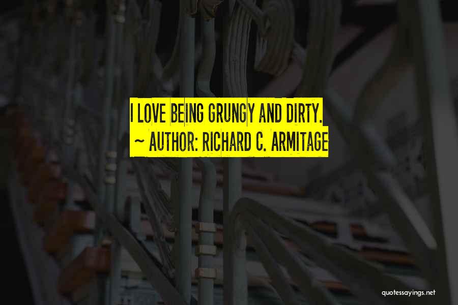 Armitage Quotes By Richard C. Armitage