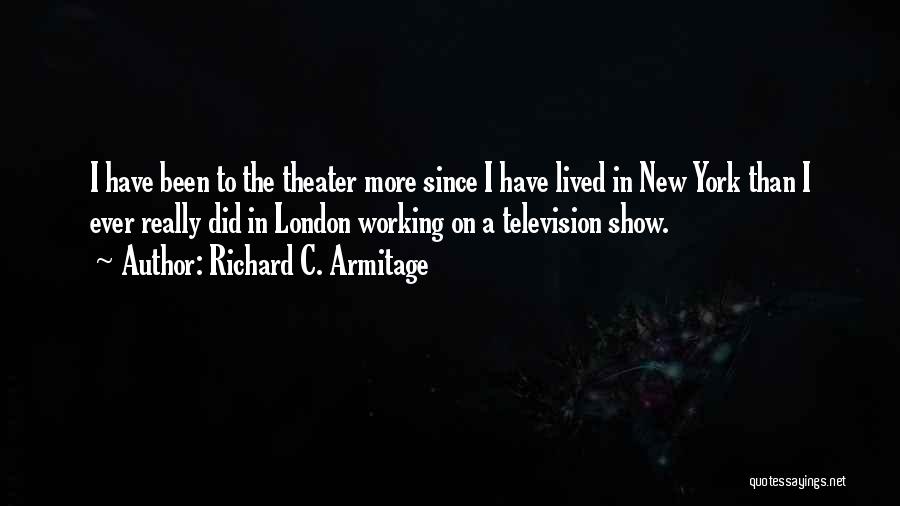 Armitage Quotes By Richard C. Armitage