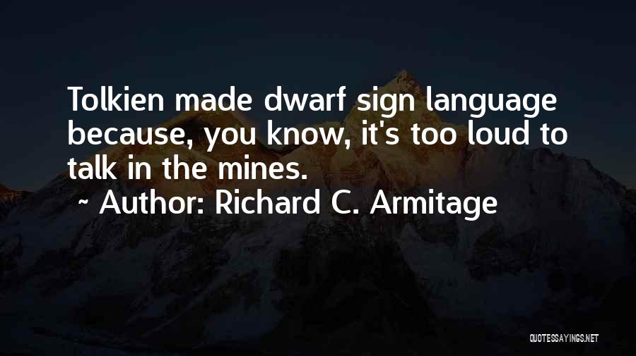 Armitage Quotes By Richard C. Armitage