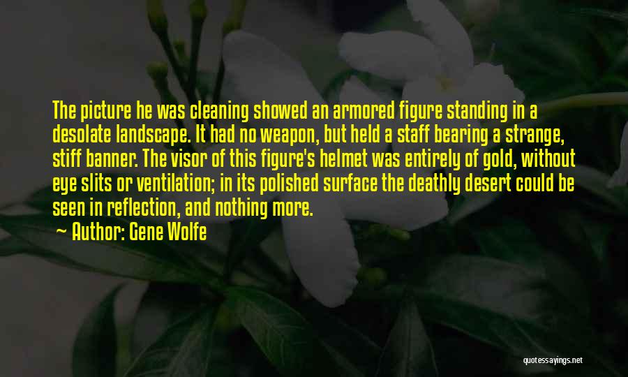 Armored Quotes By Gene Wolfe