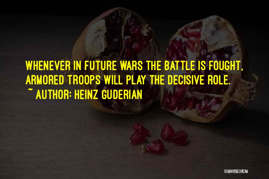 Armored Quotes By Heinz Guderian
