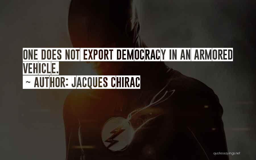 Armored Quotes By Jacques Chirac