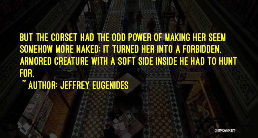 Armored Quotes By Jeffrey Eugenides