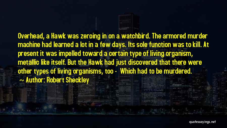 Armored Quotes By Robert Sheckley