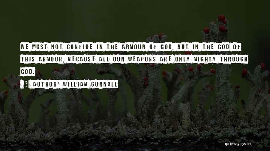 Armour Of God Quotes By William Gurnall