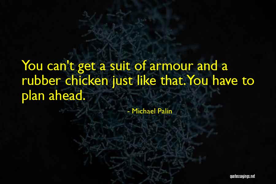 Armour Quotes By Michael Palin Armour Quotes By Michael Palin
