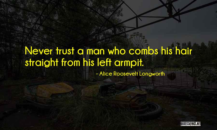 Armpit Quotes By Alice Roosevelt Longworth Armpit Quotes By Alice Roosevelt Longworth